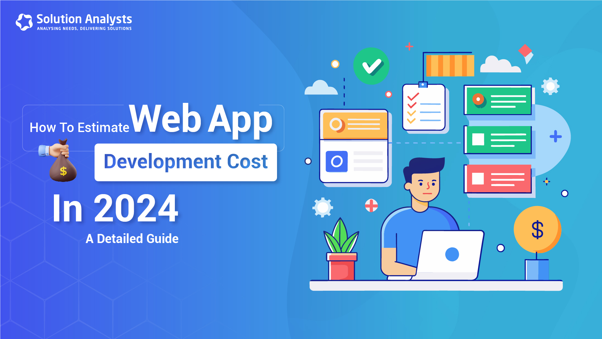 How To Estimate Web App Development Cost In 2024 –  A Detailed Guide