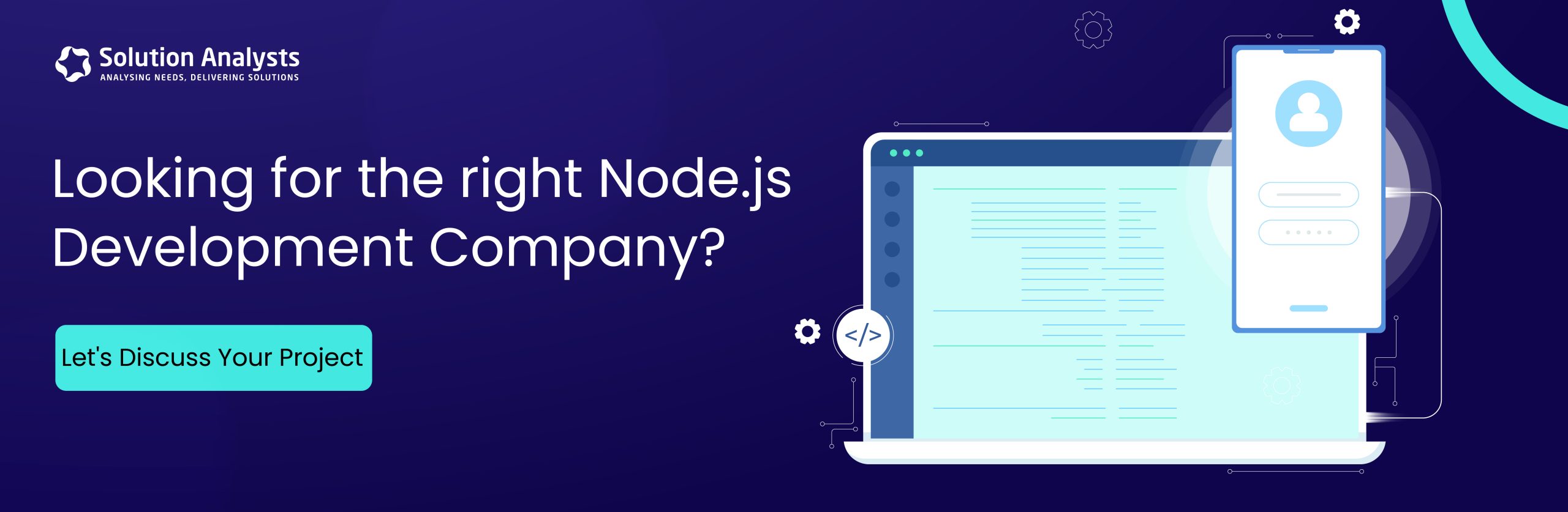 Looking for the right Node.js Development Company? Let's Discuss Your Project