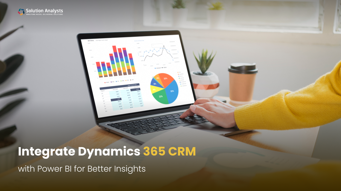 Integrate Dynamics 365 CRM with Power BI for Better Insights